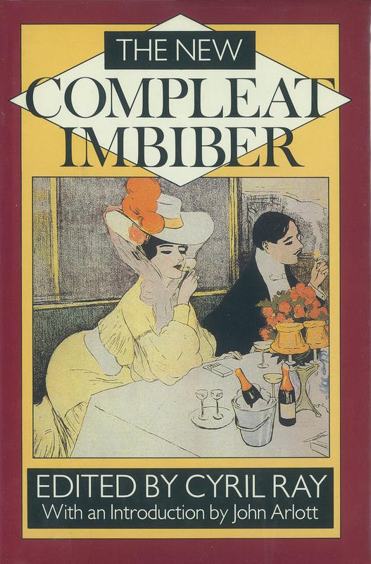 The new compleat imbiber / edited by Cyril Ray ; [introduction by John Arlott] cover