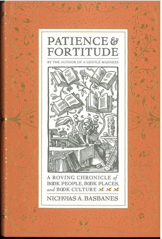 Patience and fortitude : a roving chronicle of book people, book places and book culture / Nicholas A. Basbanes cover