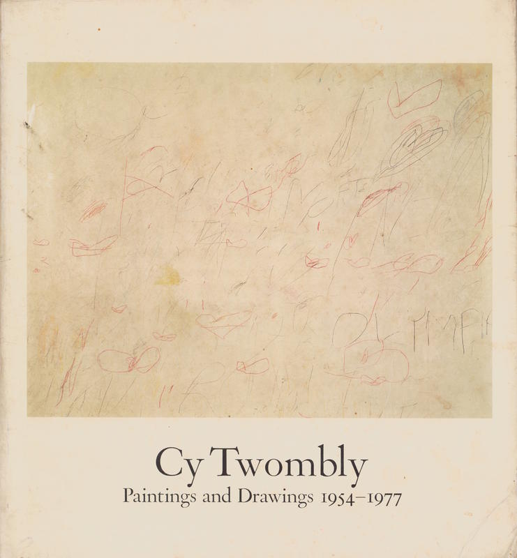 Cy Twombly : paintings and drawings 1954 - 1977 cover