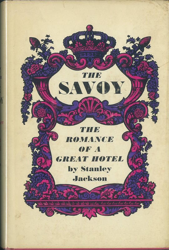 The Savoy : the romance of a great hotel / Stanley Jackson cover