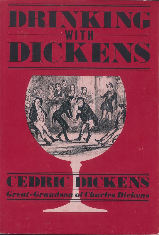 Drinking with Dickens : being a light-hearted sketch / by Cedric Dickens cover