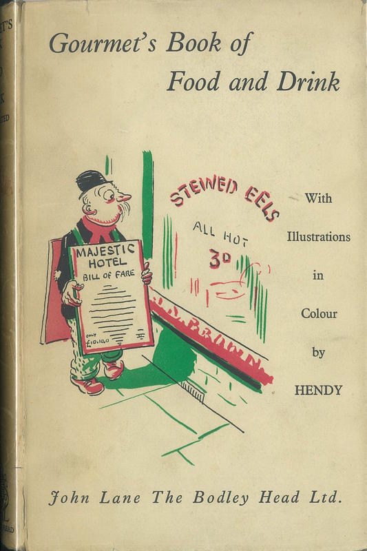 Gourmet's book of food and drink / [Atherton Fleming] ; with decorations by Hendy cover