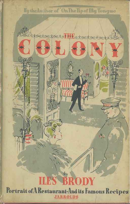 The Colony : portrait of a restaurant - and its famous recipes / by Iles Brody cover