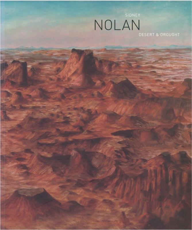 Sidney Nolan : desert and drought / Geoffrey Smith ; with an essay by Damian Smith cover