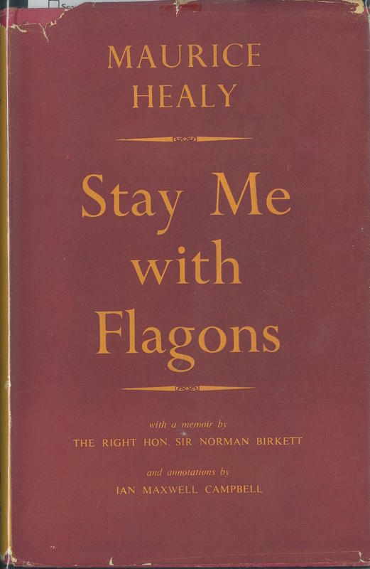Stay me with flagons : a book about wine and other things / by Maurice Healy ; annotated by Ian Maxwell Campbell ; with a memoir by The Rt. Hon. Sir Norman Birkett cover