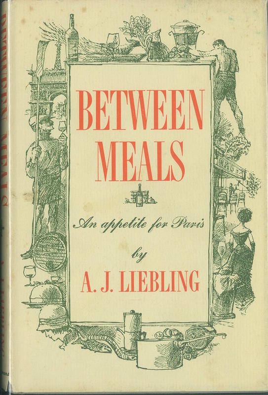 Between meals : an appetite for Paris /​ by A.J. Liebling cover