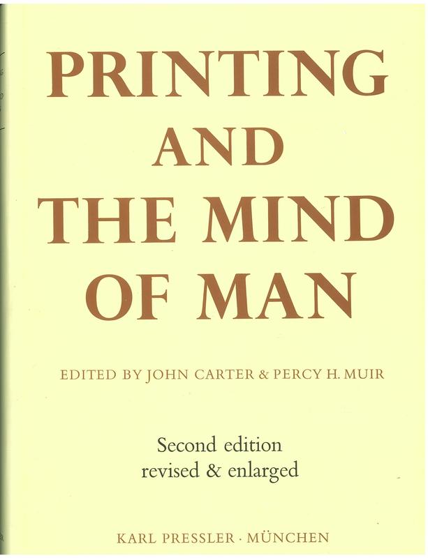 Printing and the mind of man / [compiled and edited by John Carter & Percy H. Muir ; assisted by Nicolas Barker and 3 others ; with an introductory essay by Denys Hay] ; with a new introduction by Percy H. Muir ; additional bibliographies by Peter Amelung cover