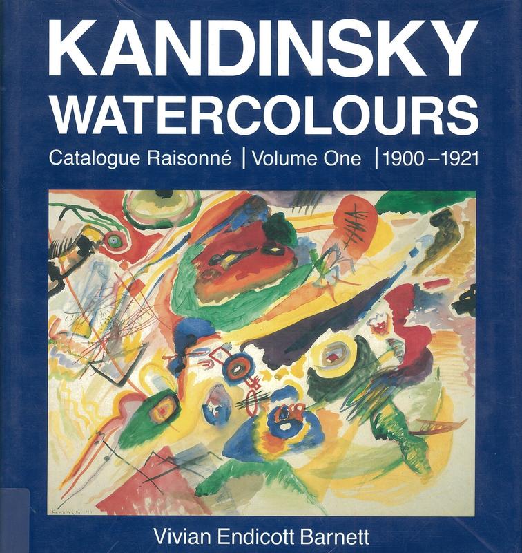 Kandinsky watercolours : catalogue raisonne : volume one : 1900-1921 /​ Vivian Endicott Barnett cover