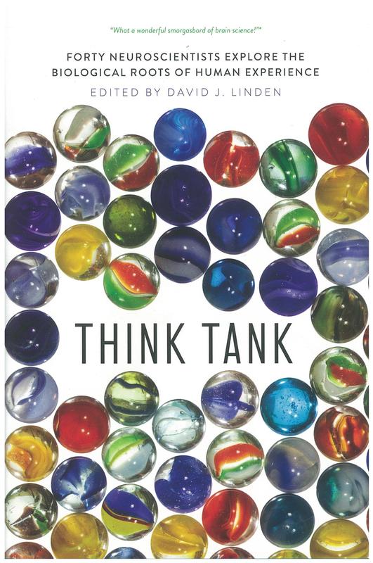 Think tank : forty neuroscientists explore the biological roots of human experience / David J. Linden cover