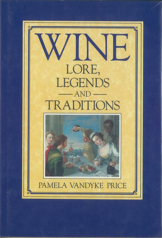 Wine : lore, legends and traditions / Pamela Vandyke Price cover