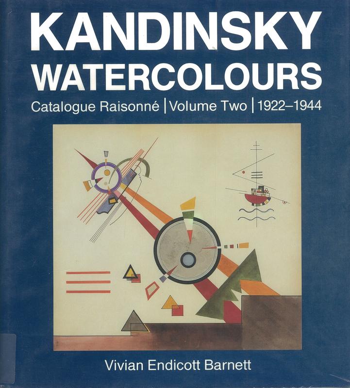 Kandinsky watercolours : catalogue raisonne : volume two : 1922-1944 /​ Vivian Endicott Barnett cover