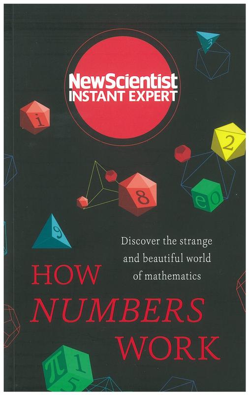How numbers work : discover the strange and beautiful world of mathematics / New Scientist cover