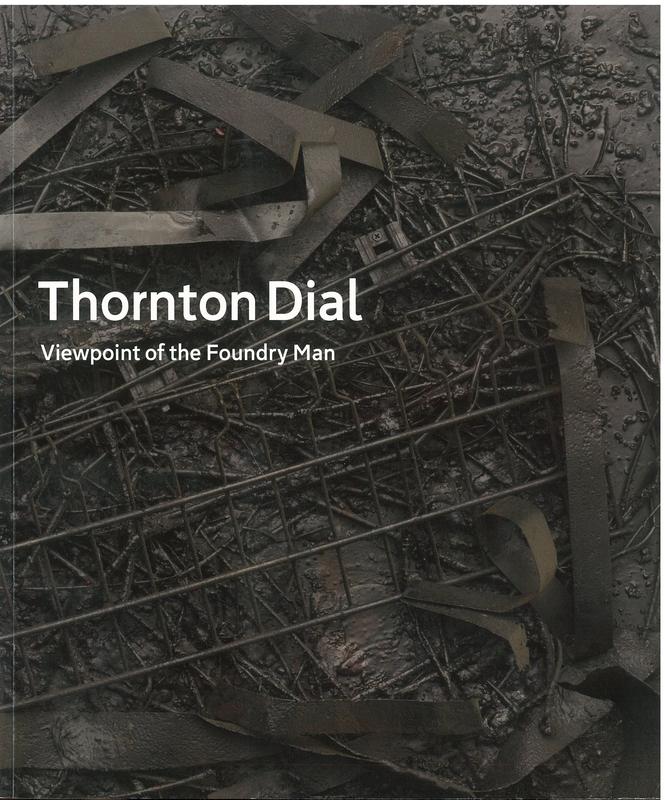 Thornton Dial : viewpoint of the foundry man / essay by Karen Wilkin ; preface by Phillip March Jones cover