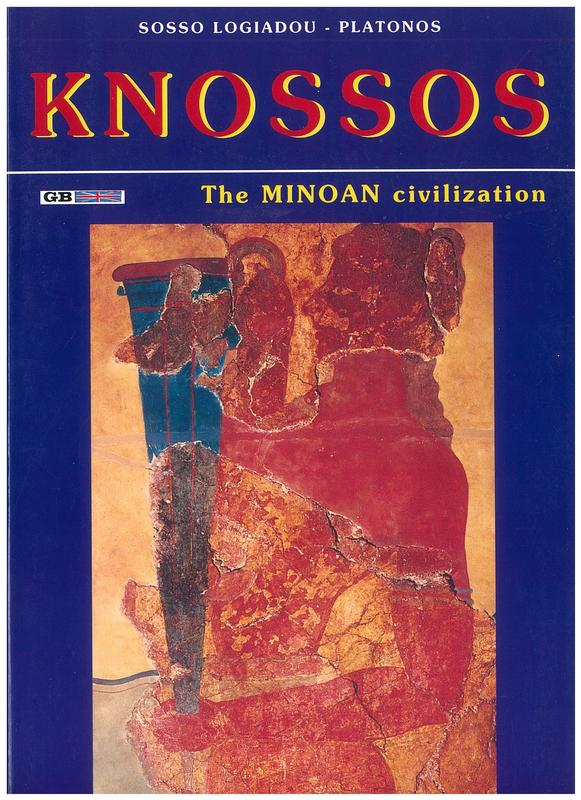 Knossos : the palace of Minos, a survey of the Minoan civilization, mythology, archaeology, history, museum, excavations / supervision of  texts Sosso Logiadou-Platonos cover