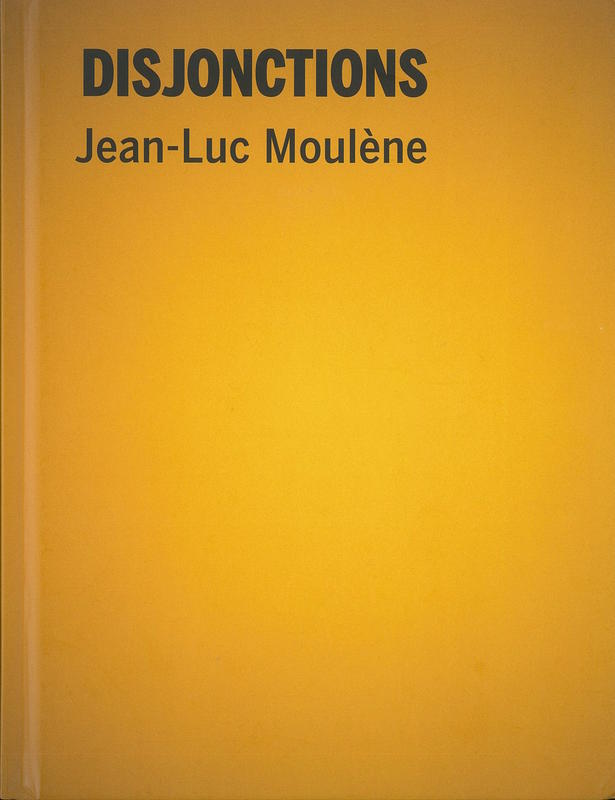 Disjonctions / Jean-Luc Moulène cover
