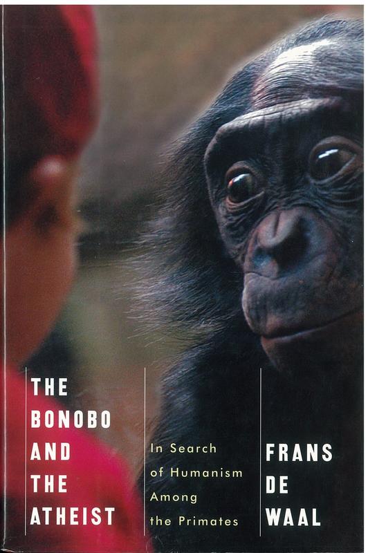 The bonobo and the atheist : in search of humanism among the primates / Frans de Waal cover