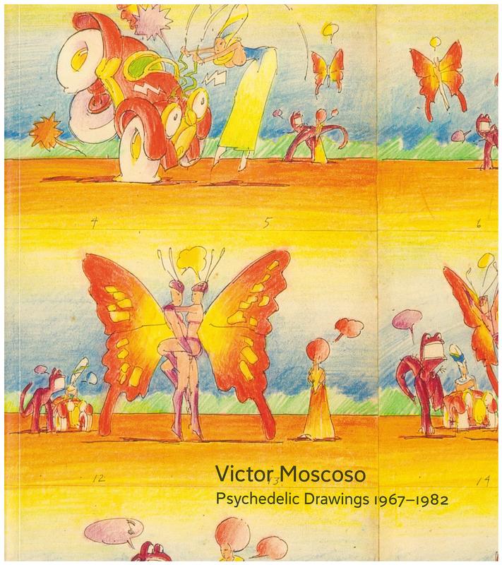 Victor Moscoso : psychedelic drawings 1967-1982 cover