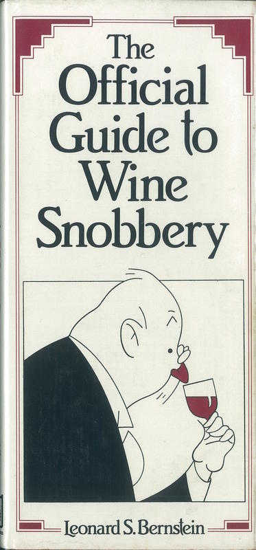 The official guide to wine snobbery / Leonard S. Bernstein cover