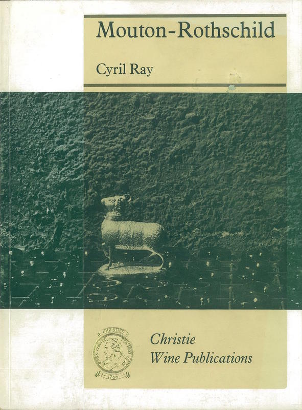 Mouton-Rothschild : the wine, the family, the museum / Cyril Ray cover