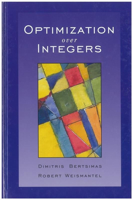 Optimization over integers / Dimitris Bertsimas, Robert Weismantel cover