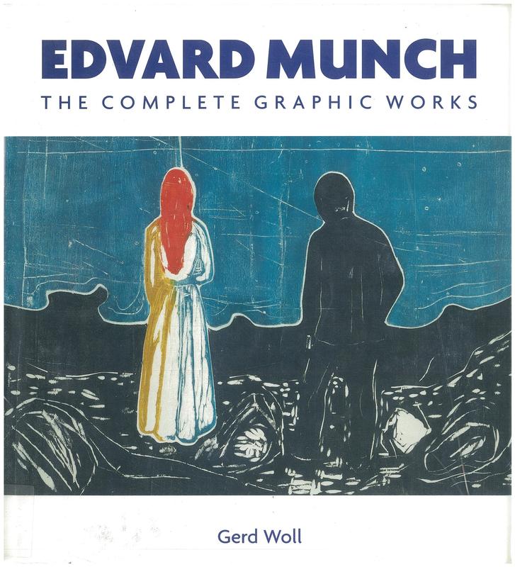 Edvard Munch : the complete graphic works / Gerd Woll cover