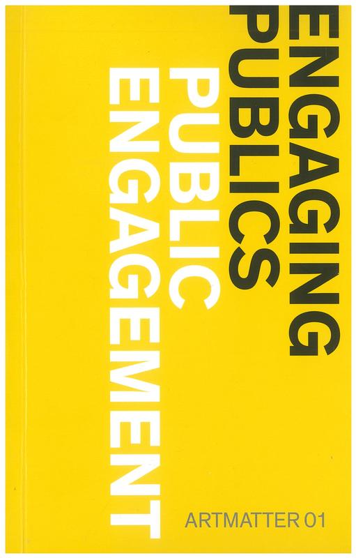 Engaging publics, public engagement / [edited by Zara Stanhope] cover