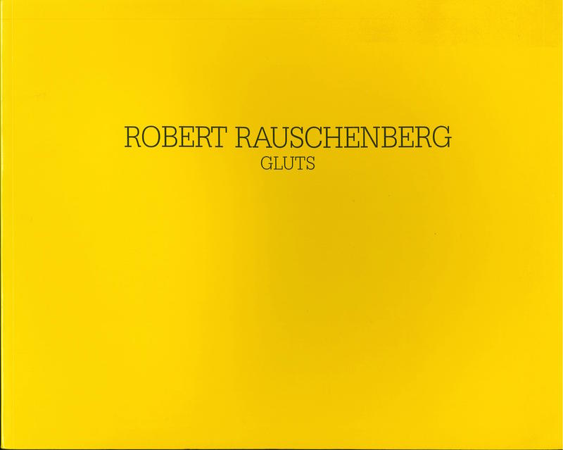 Robert Rauschenberg : Gluts / Waddington Galleries cover