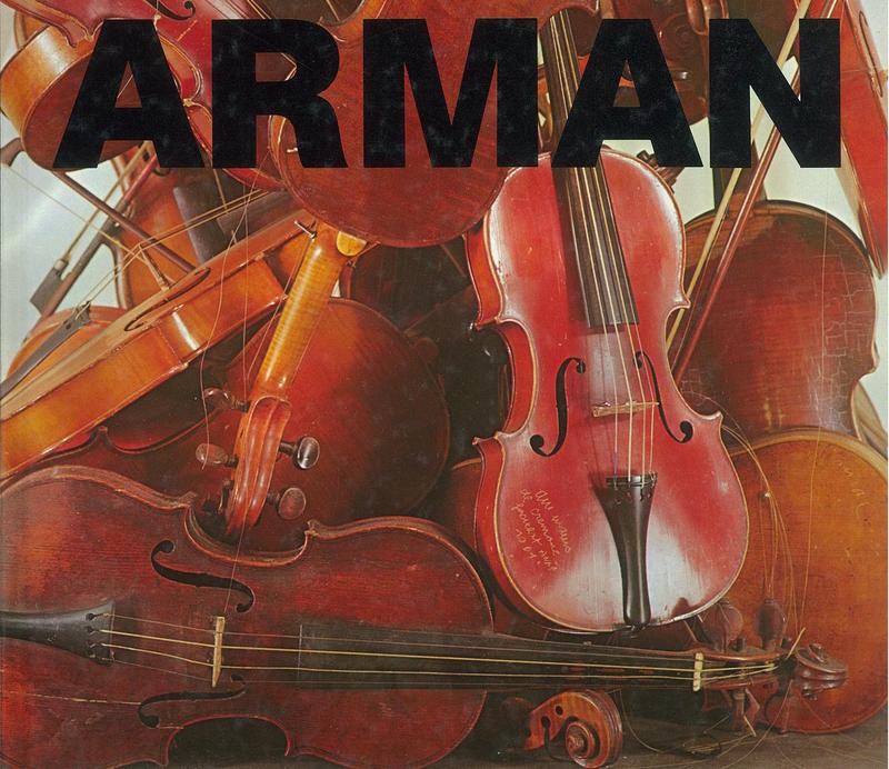 Arman : Parade der Objekte, retrospektive 1955 bis 1982 / ausstellung und katalog [by] Bernhard Holeczek cover