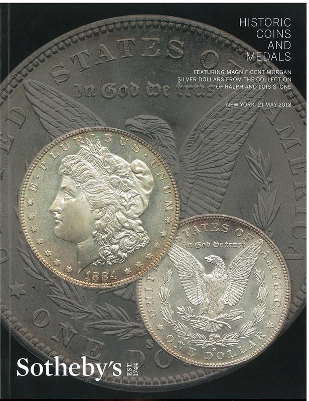 Historic coins and medals : featuring magnificent Morgan silver dollars from the collection of Ralph and Lois Stone : auction in New York, 21 May 2018 / Sotheby's cover