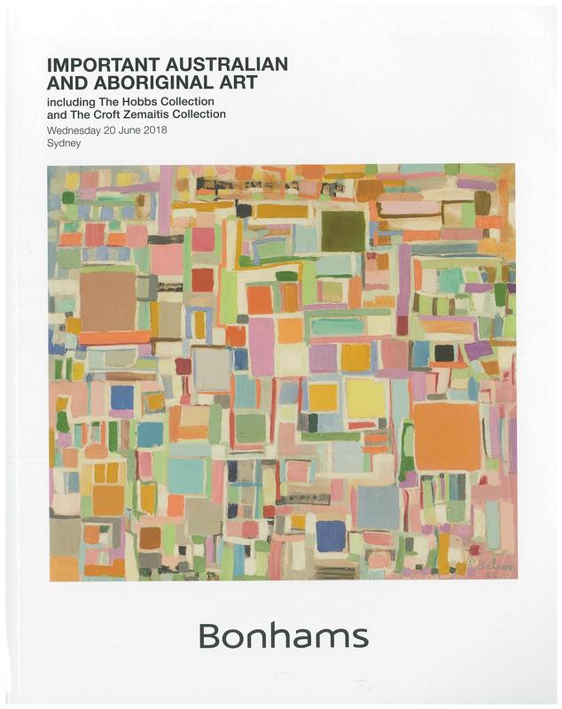 Important Australian and Aboriginal art, including the collection of the late Michael Hobbs OAM, the collection of Bonita Croft and the late Gene Zematis : Wednesday 20 June [2018] / Bonhams 1793 Limited cover