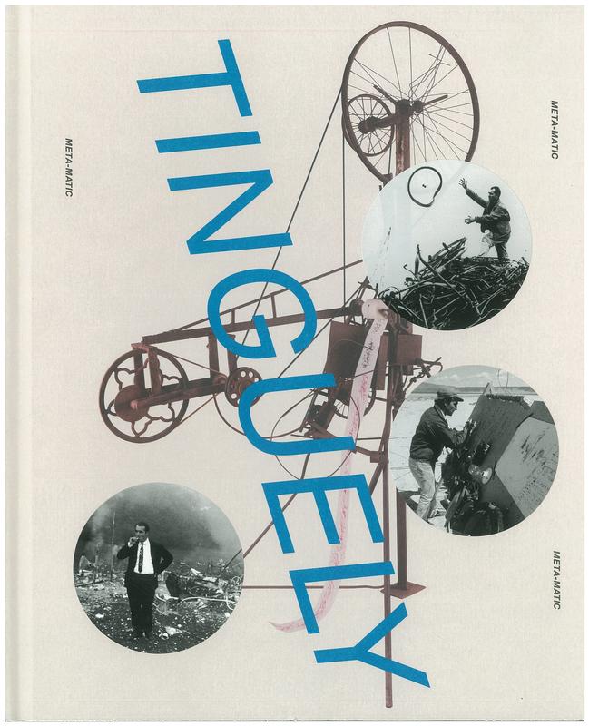 Tinguely / edited by Museum Kunstpalast, Düsseldorf, Stedelijk Museum Amsterdam, Margriet Schavemaker [and 2 others] ; essays by Kaira M. Cabañas [and 8 others] ; translation from Dutch to English by: Laura Watkinson, German to English: Ben Fergusson cover
