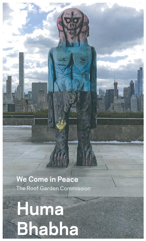 Huma Bhabha : we come in peace : the Roof Garden commission / Shanay Jhaveri, Ed Halter, Sheena Wagstaff cover