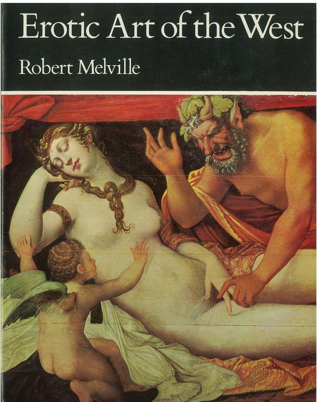 Erotic art of the west / Robert Melville ; with a short history of western erotic art by Simon Wilson cover