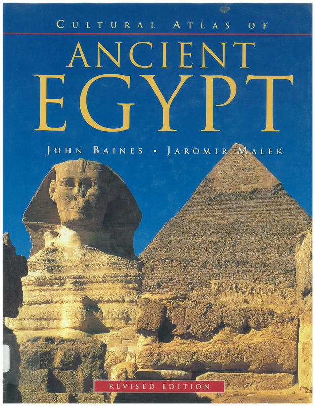 Cultural atlas of ancient Egypt / John Baines & Jaromir Malek cover
