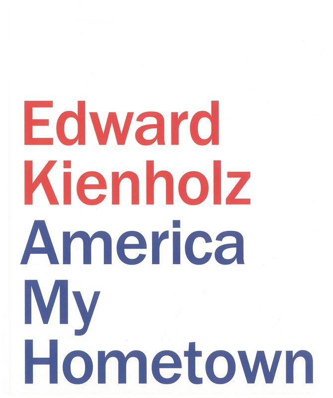 Edward Kienholz : America my hometown cover