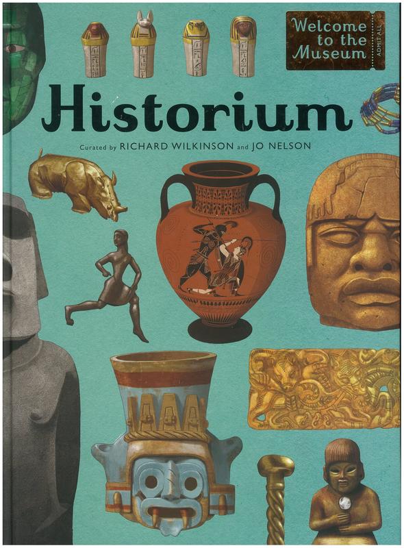 Historium / illustrated by Richard Wilkinson ; written by Jo Nelson cover