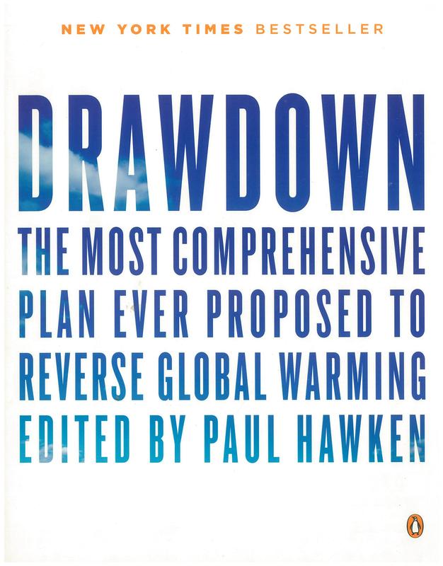 Drawdown : the most comprehensive plan ever produced to reverse global warming / edited by Paul Hawken cover