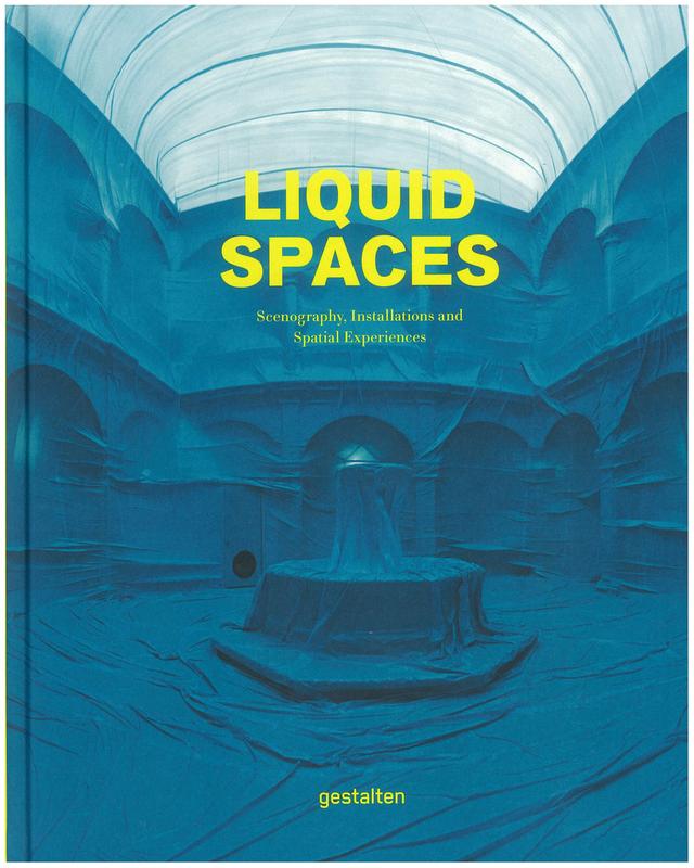 Liquid spaces : scenography, installations and spatial experiences / edited by Sven Ehmann … [and three others] cover