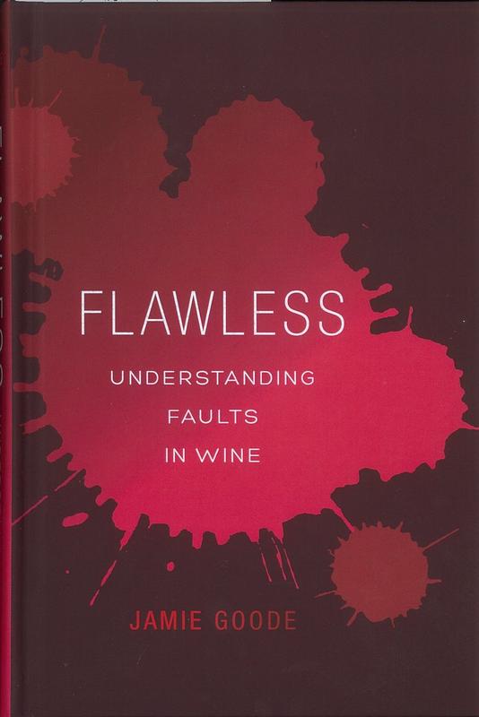 Flawless : understanding faults in wine / Jamie Goode cover