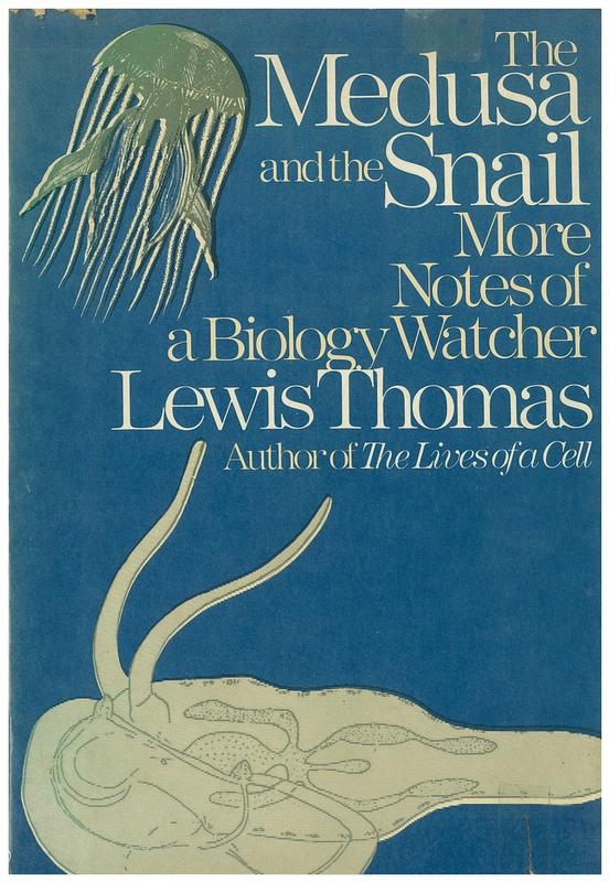 The medusa and the snail : more notes of a biology watcher / Lewis Thomas cover