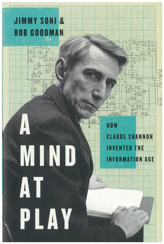 A mind at play : how Claude Shannon invented the information age / Jimmy Soni and Rob Goodman cover