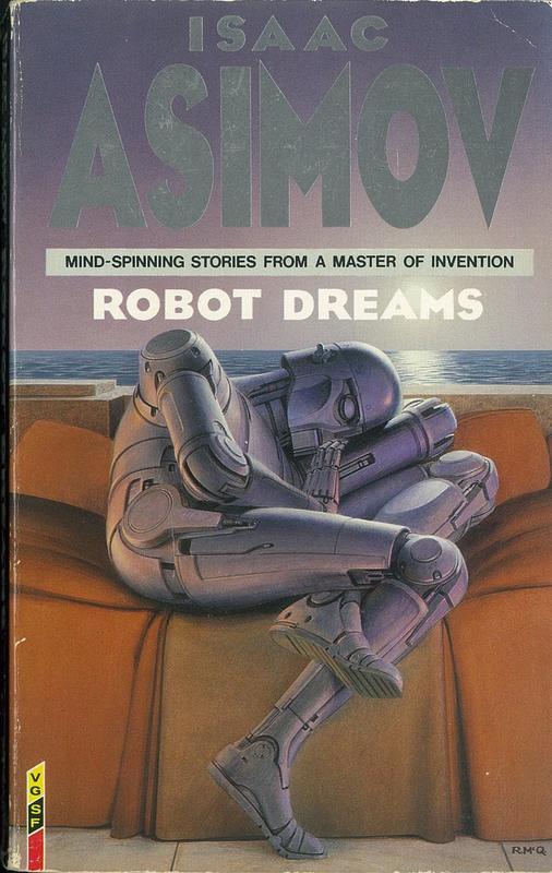 Robot dreams / Isaac Asimov ; illustrated by Ralph McQuarrie cover