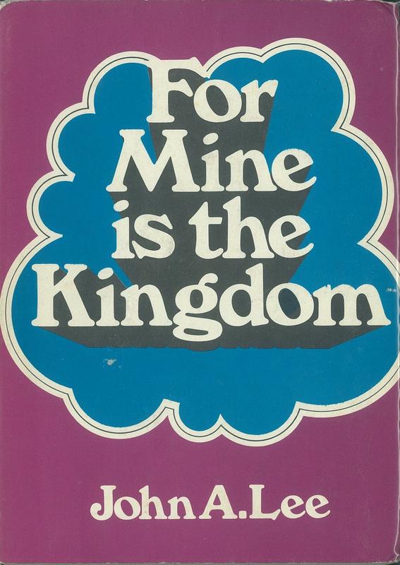 For mine is the kingdom / John A. Lee cover