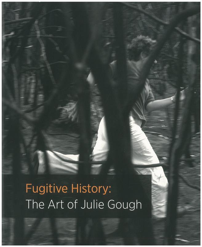 Fugitive history : the art of Julie Gough / [with contributions by James Boyce, Brigita Ozolins, Khadija von Zinnenburg Carroll] cover