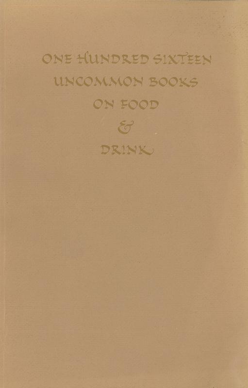 One hundred sixteen uncommon books on food and drink, from the distinguished collection on gastronomy of Marcus Crahan cover