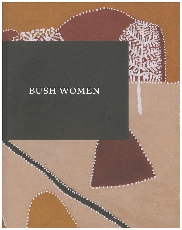 Bush women /​ [writers, Erin Coates [and six others] ; editor, Darren Jorgensen] cover