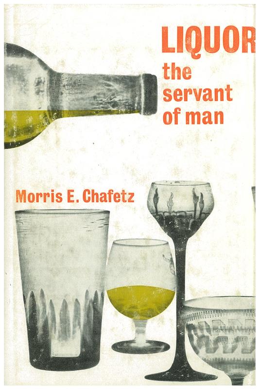 Liquor : the servant of man / Morris E. Chafetz cover