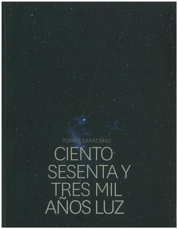 Ciento sesenta y tres mil años luz / Tomás Saraceno cover