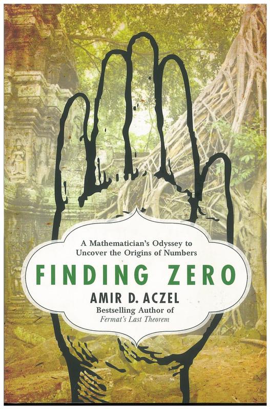Finding zero : a mathematician's odyssey to uncover the origins of numbers / Amir D. Aczel cover
