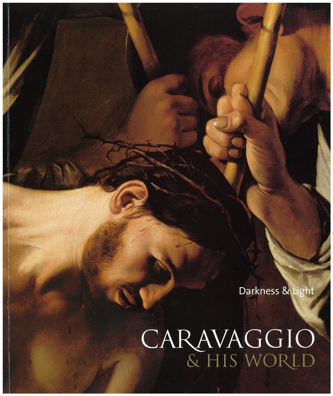 Darkness and light : Caravaggio and his world / Jennifer Blunden, Fiona McIntosh & Richard Beresford cover